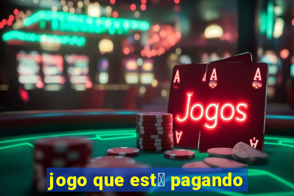 jogo que est谩 pagando