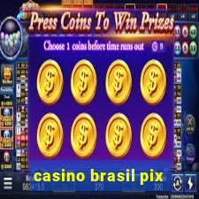 casino brasil pix