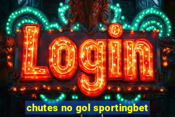 chutes no gol sportingbet