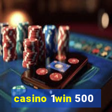 casino 1win 500