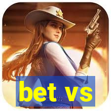 bet vs