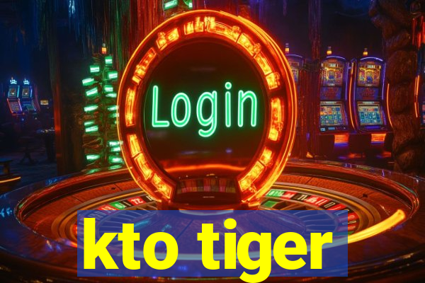 kto tiger