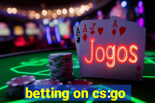 betting on cs:go