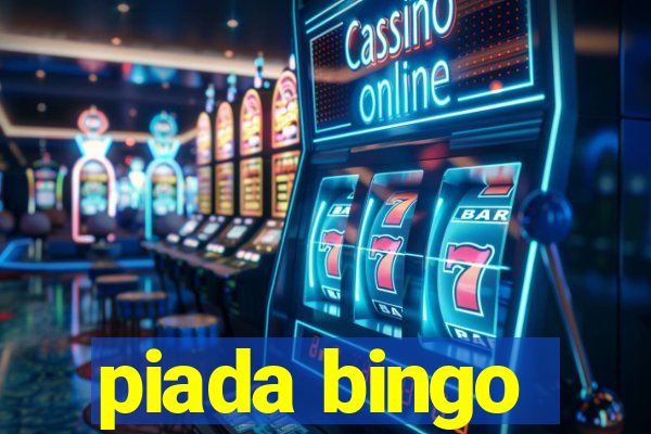 piada bingo