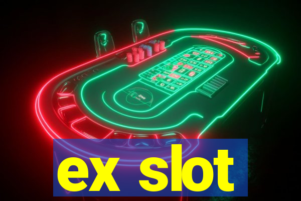 ex slot