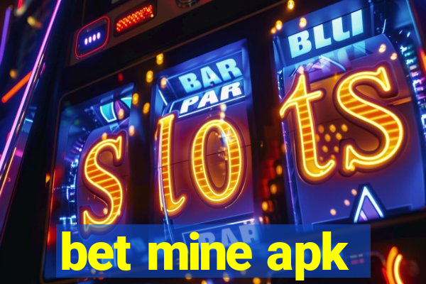 bet mine apk