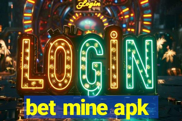 bet mine apk