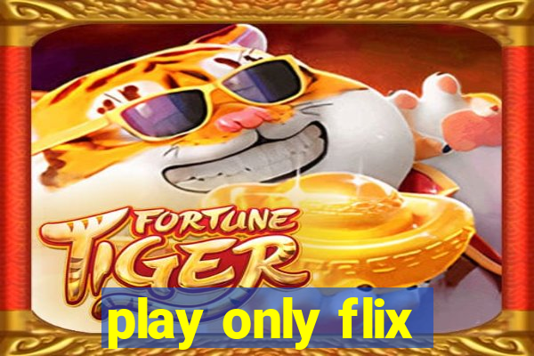 play only flix