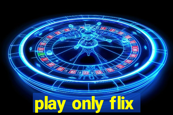 play only flix