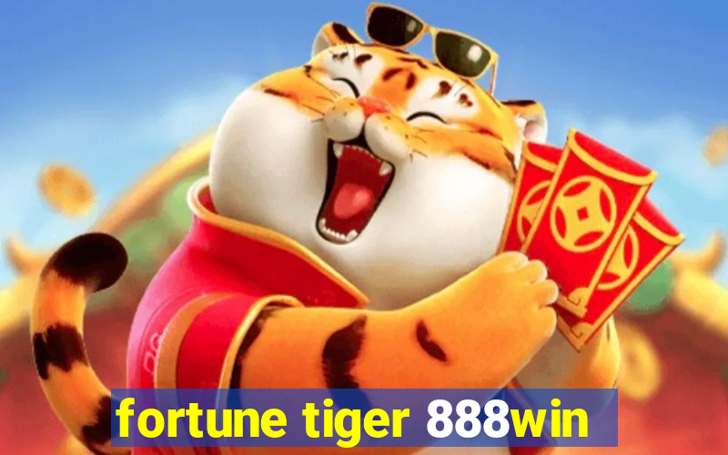 fortune tiger 888win