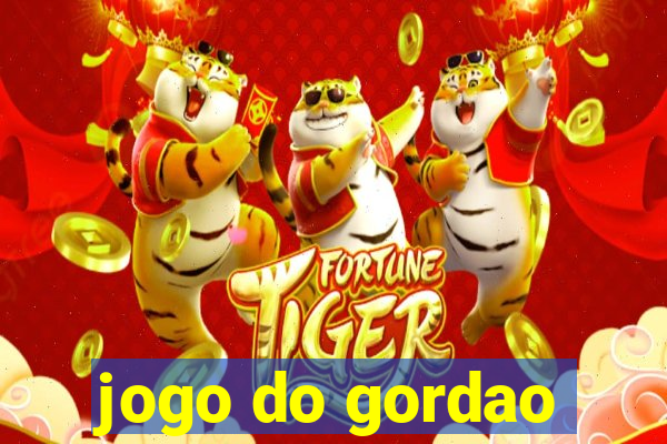 jogo do gordao