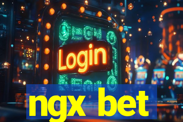 ngx bet