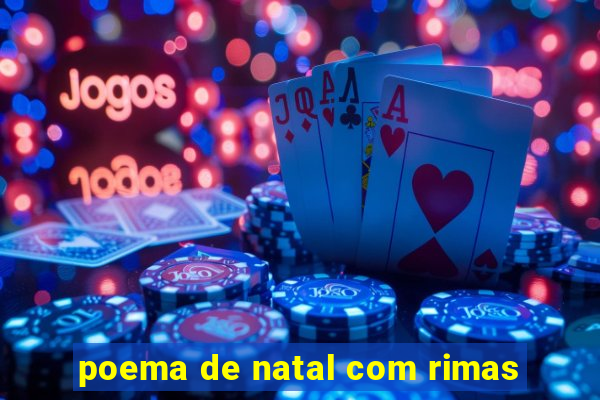 poema de natal com rimas