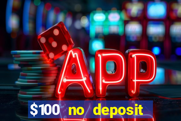 $100 no deposit casino bonus codes instant play