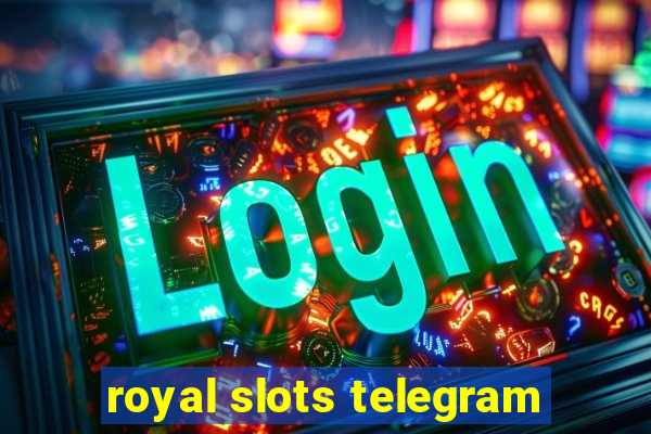 royal slots telegram