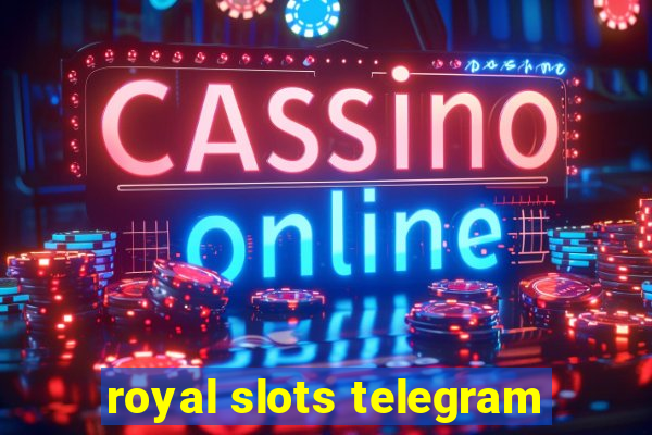 royal slots telegram