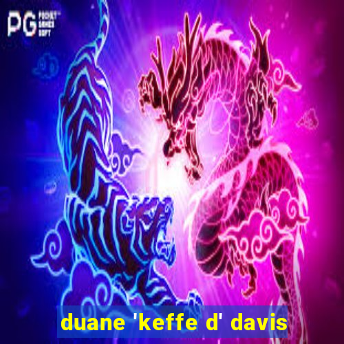 duane 'keffe d' davis