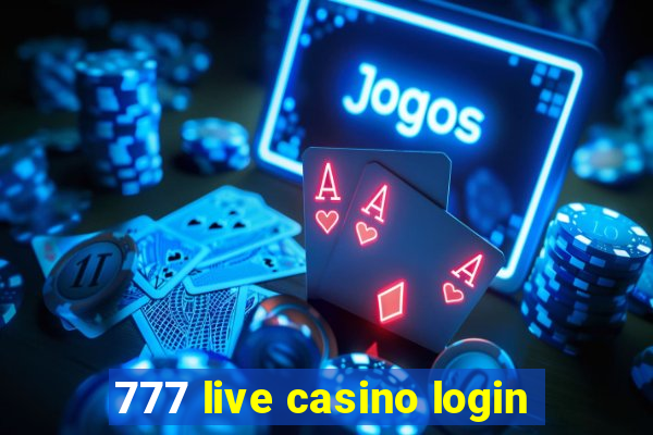 777 live casino login