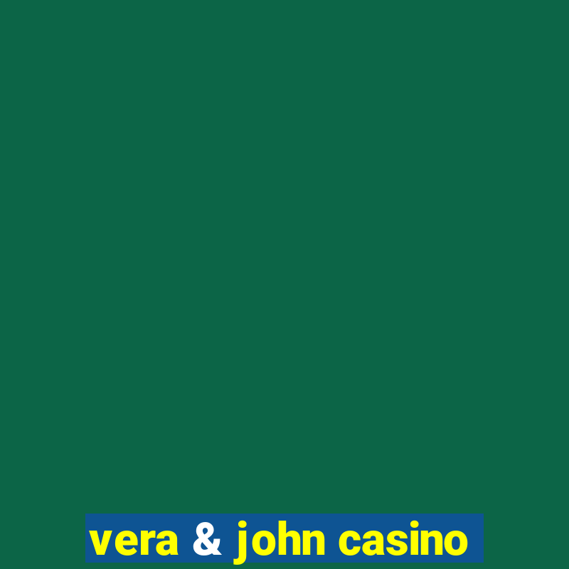 vera & john casino