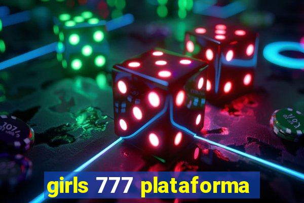 girls 777 plataforma