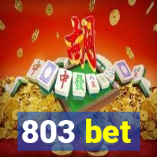 803 bet