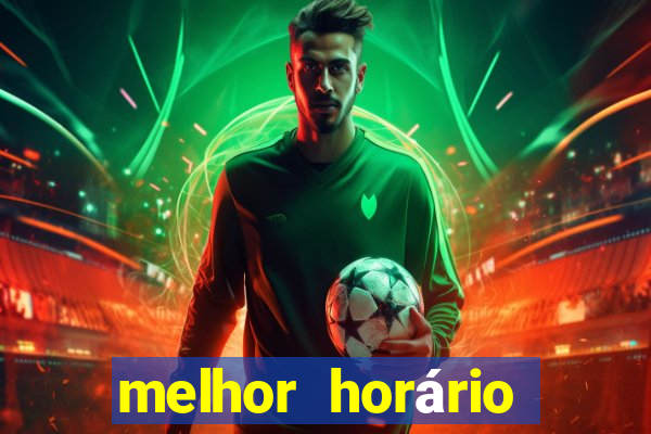 melhor horário para jogar pixbet