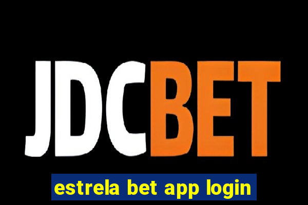 estrela bet app login