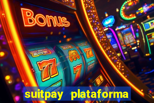 suitpay plataforma de jogos