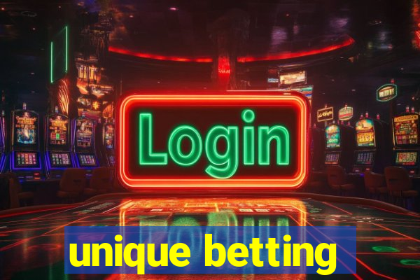 unique betting