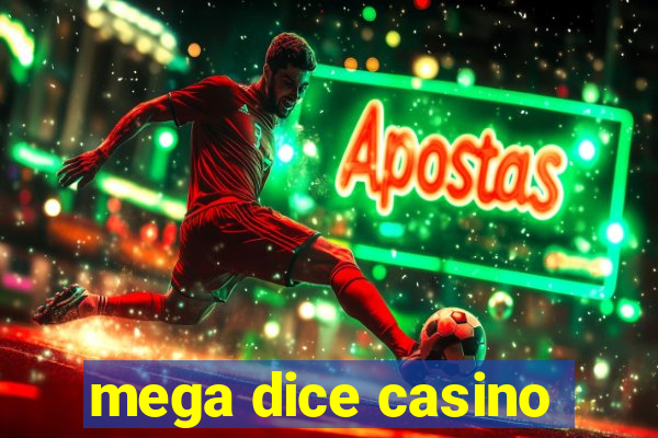 mega dice casino