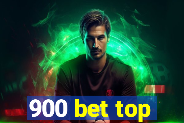 900 bet top