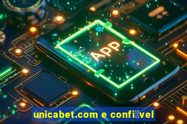 unicabet.com e confi谩vel