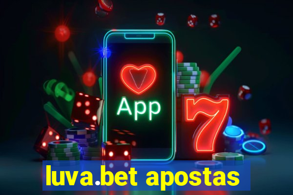 luva.bet apostas