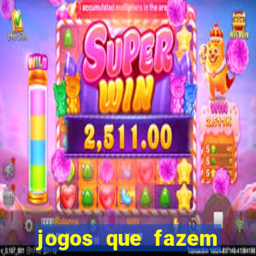 jogos que fazem você ganhar dinheiro