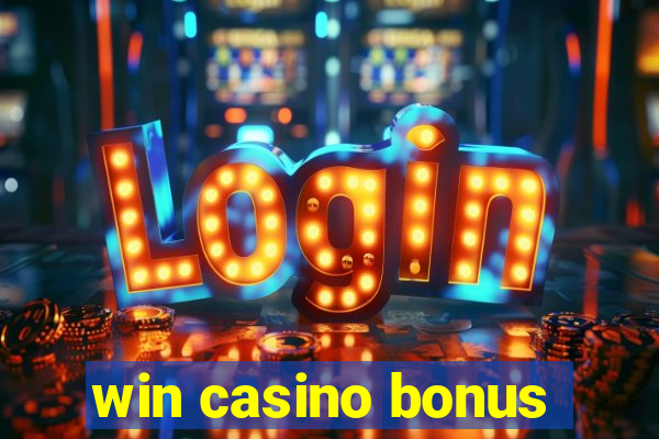 win casino bonus