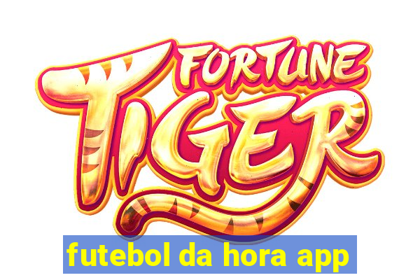 futebol da hora app