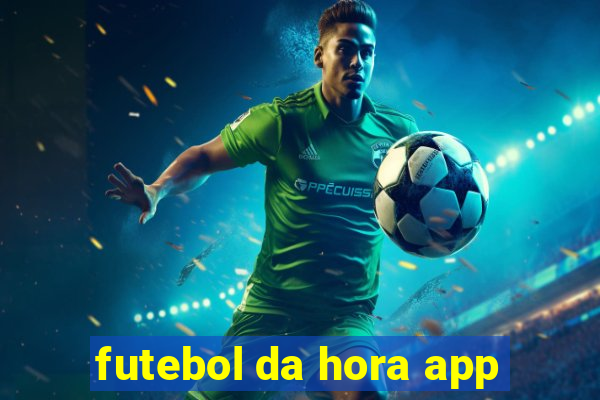 futebol da hora app