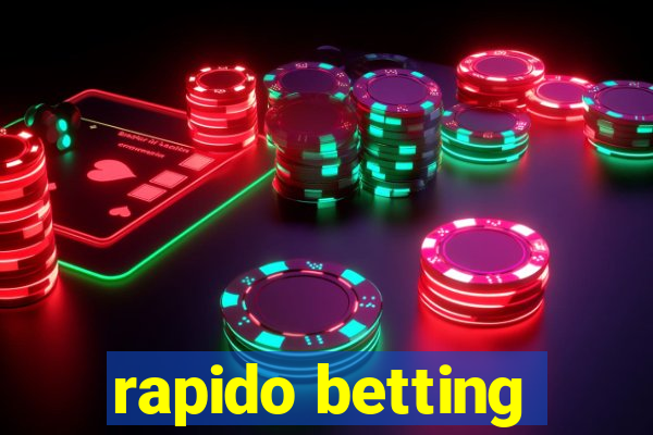 rapido betting