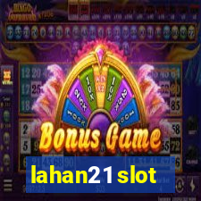 lahan21 slot