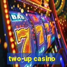 two-up casino