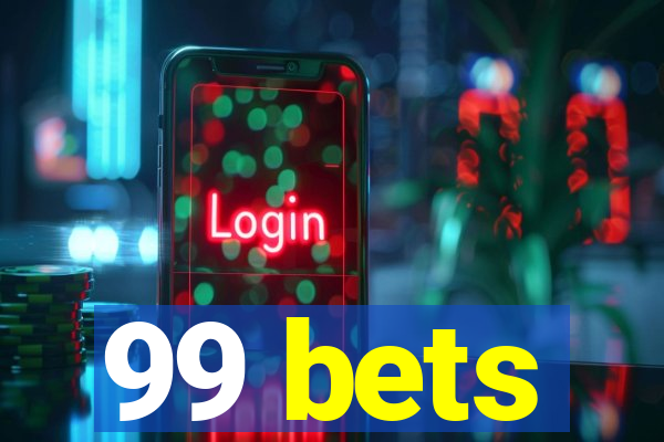 99 bets