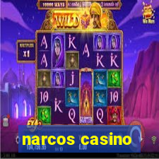 narcos casino