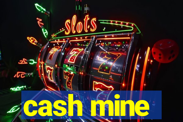 cash mine