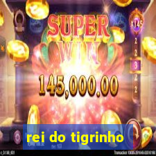 rei do tigrinho