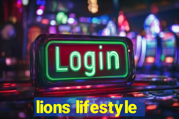 lions lifestyle