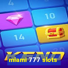 miami 777 slots