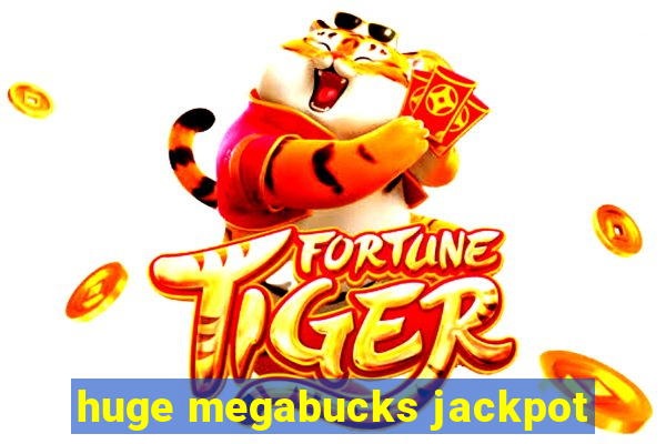 huge megabucks jackpot