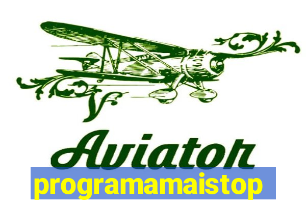 programamaistop