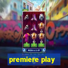 premiere play