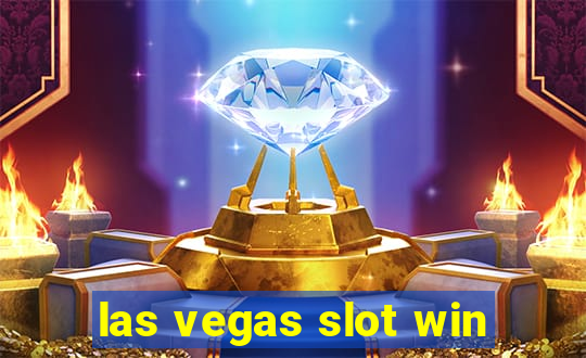 las vegas slot win